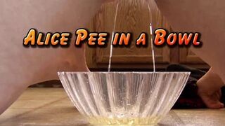 Alice Pees in a Bowl